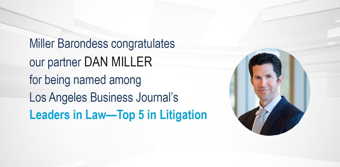 Dan Miller Named Among Leaders In Law by Los Angeles Business Journal