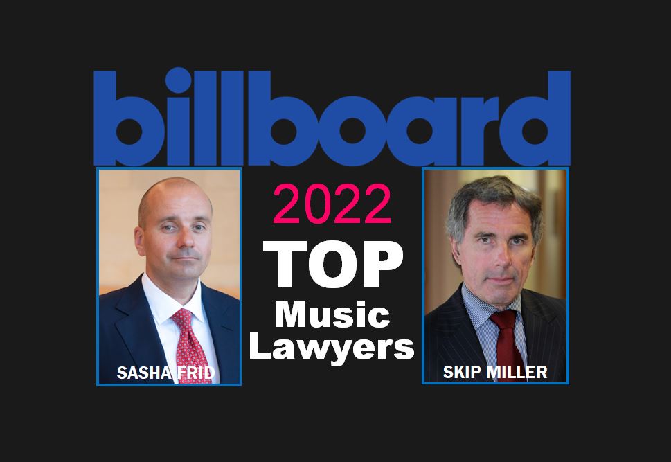 Sasha Frid and Skip Miller Honored as 2022 Top Music Lawyers by Billboard